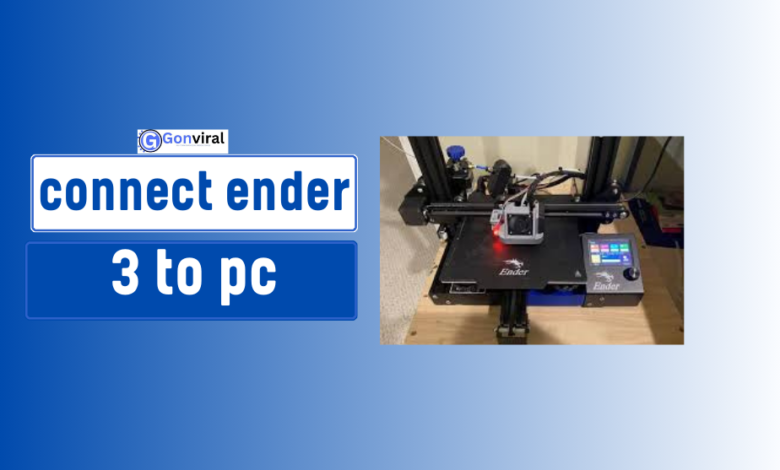 how to connect ender 3 to pc